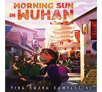 Ying Chang Compestine Morning Sun in Wuhan Paperback Book Ying Chang Compestine Multicolor