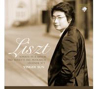 Yingdi Sun - Liszt: Sonata In B Minor/Tre Sonetti Del Petrarca/Legende No. 1