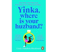 Yinka, Where is Your Huzband?: 'A big hearted story about friendship, family and love' Beth O'Leary