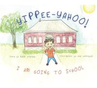 Yippee-Yahoo! I am Going to School