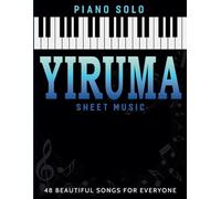 Yiruma Sheet Music: 48 Beautiful Songs for Everyone