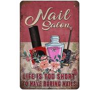 YIVXA Funny Metal Bar Signs Nail Salon, Life is Too Short to Have Boring Nails Iron Painting Wall Decor Poster Art Tin Sign Art Wall Metal Decorations Funny Signs Gift for Room Office 8x12 inch