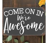 YIVXA Metal Vintage Tin Sign Come On In We'Re Awesome Poster Wall Poster Decor Funny Retro Bar Coffee Fun Retro Tin Sign Wall Decor Vintage Design Home Bedroom Wall Decor Gift 12x8 Inch Christmas
