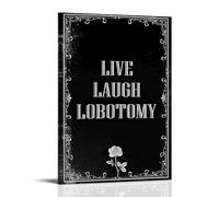 YJJECP Live Laugh LobotomyWall Decoration Posters Waterproof Modern Home Printing Workplace Home Wall Art Easy to InstallFrame-style08x12inch(20x30cm)