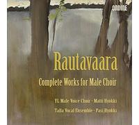 YL Male Voice Choir / Talla Vocal Ensemble - Rautavaara: Complete Works for Male Choir