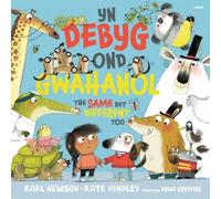 Yn Debyg Ond Gwahanol / The Same but Different Too: (Bilingual edition)