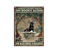 YNRBGDFR Vintage Metal Tin Sign Dog Tin Sign Wall Decoration - A Woman Cannot Survive On Books Alone She Also Needs A Bulldog 12x16inch-Tin Sign