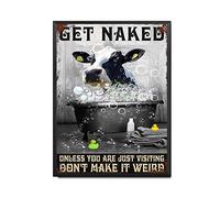 YNRBGDFR Vintage Tin Sign Cow Get Naked Unless You are Just Visiting Dont Make It Weird Tin Signs Man Cave Bathroom Home Wall Decoration-12x16inch Metal Frame