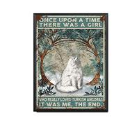 YNRBGDFR Vintage Tin Sign Turkish Angora Once Upon A Time There was A Girl Who Really Loved Turkish Angoras The Garage Nostalgic Vintage Indoor Metal Wall Decor The Mural 12x16inch-Metal Frame
