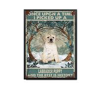 YNRBGDFR Vintage Tin Sign Yellow Labrador Once Upon A Time I Picked Up A Labrador Puppy and The Rest is Restoring is Interesting Garage Home Cafe Bar Farm Wall Bathroom Decor 12x16inch-Metal Frame
