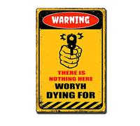 YNRBGDFR Warning Tin Sign Retro Metal Signs Funny Decorative Signs Vintage Home Outdoor Decor - There is Nothing Here Woryh Dying for 8X12inch-Tin Sign