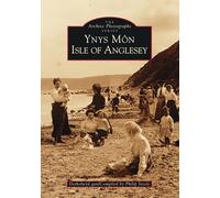 Ynys Mon: Isle of Angelsey: The Archive Photographs Series