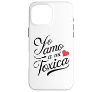 Yo Amo A Mi Toxica Latina Mexicana Funny Spanish Novia Girl Case for iPhone 16 Pro Max