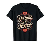 Yo Amo a mi Tóxico Gift Funny Spanish Relationship Humor T-Shirt