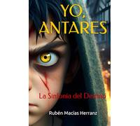 YO, ANTARES: La Sinfonía del Destino