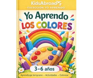 Yo Aprendo los Colores: Libro de actividades y colorear para aprender los colores | Niños de 3 a 6 años