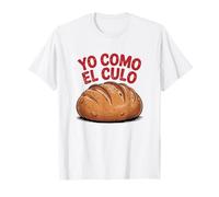 Yo Como El Culo Funny Spanish Bread Lover Design T-Shirt