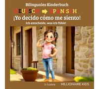 ¡Yo decido cómo me siento!: Ich entscheide, was ich fühle!