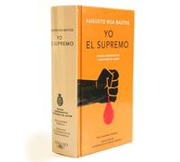 Yo El Supremo (Edición Conmemorativa de la Rae Y La Asale) / I the Supreme. Commemorative Edition