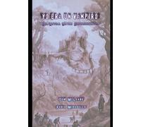 Yo era un Vampiro - Una Novela Gótica Historiográfica