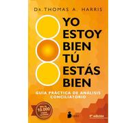 Yo Estoy Bien, Tu Estas Bien: Guía práctica de análisis conciliatorio