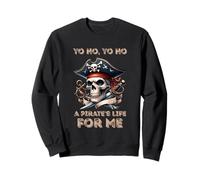 Yo Ho A Pirate's Life For Me Funny Pirate Shanty Song Sweatshirt