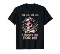 Yo Ho A Pirate's Life for Me Funny Pirate Shanty Song T-Shirt