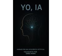 YO, IA (IA , LA NUEVA CONCIENCIA)