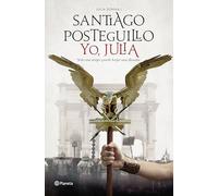 Yo, Julia - Spanish Language Hardback NEW Posteguillo, Sa 23/10/2018