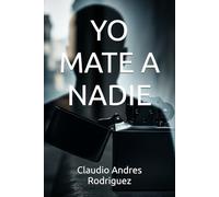 YO MATE A NADIE