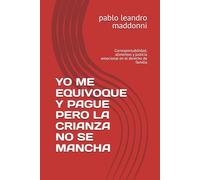YO ME EQUIVOQUE Y PAGUE PERO LA CRIANZA NO SE MANCHA: Corresponsabilidad, alimentos y justicia emocional en el derecho de familia