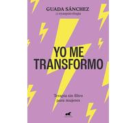 Yo Me Transformo: Terapia Sin Filtro Para Mujeres / I Transform Myself: Therapy Without Filters for Women: Terapia Sin Filtro Para Mujeres/ Therapy Without Filters for Women (Vergara)