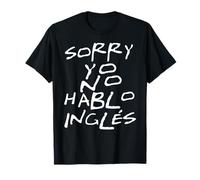 Yo No Hablo Ingles I Do Not Speak English T-Shirt