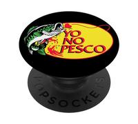 Yo No Pesco Sarcastic Funny Spanish Mexicans Saying Latinos PopSockets Adhesive PopGrip