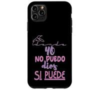 Yo no puedo, Dios si puede Case for iPhone 11 Pro Max