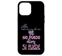 Yo no puedo, Dios si puede Case for iPhone 12 Pro Max