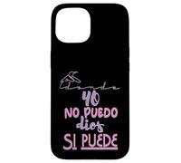 Yo no puedo, Dios si puede Case for iPhone 15