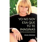 Yo No Soy ESA Que Tú Te Imaginas / I'm Not the Woman You Imagine Me to Be