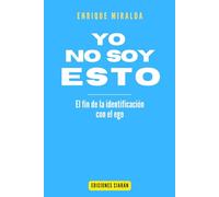 Yo no soy eso: El fin de la identificación con el ego