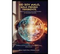 Yo No Soy Malo, Solo Pienso Diferente: Reflexiones y Prácticas en los Cuidados de Niños con Necesidades Especiales