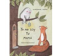 Yo no soy tu mama (Mis primeros cuentos)