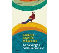 Yo no vengo a decir un discurso