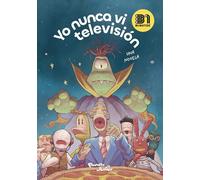 Yo Nunca VI Televisión (Edición de la Serie de Tv) / I Never Watched TV (TV Tie-In) (31 Minutos)