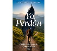 Yo, Perdón: Un viaje interior entre el Yo y el Perdón