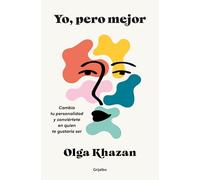Yo, Pero Mejor. Cambia Tu Personalidad Y Conviértete En Quien Te Gustaría Ser / Me, But Better. the Science and Promise of Personality Change: Cambia ... Promise of Personality Change (Psicología)