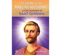 Yo Puedo Ser Un Maestro Ascendido Con Las Enseñanzas de Saint Germain