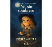 Yo, sin sombrero: Mª Teresa León: 1 (Lunas de plata)