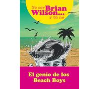 Yo Soy Brian Wilson Y Tú No (No ficción)