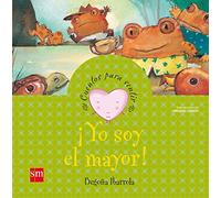 Yo Soy El Mayor/ I'm The Oldest (Cuentos Para Sentir / Feeling Stories)