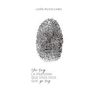 Yo soy la persona que Dios dice que yo soy (Libros de León Ruvalcaba)